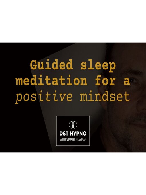 Cover image for Guided sleep meditation for a positive mindset--A guided meditation--DST Hypno with Stu Newman